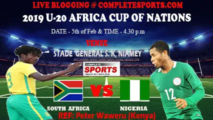 2019 U-20 AFCON- South Africa Vs Nigeria Live Blogging