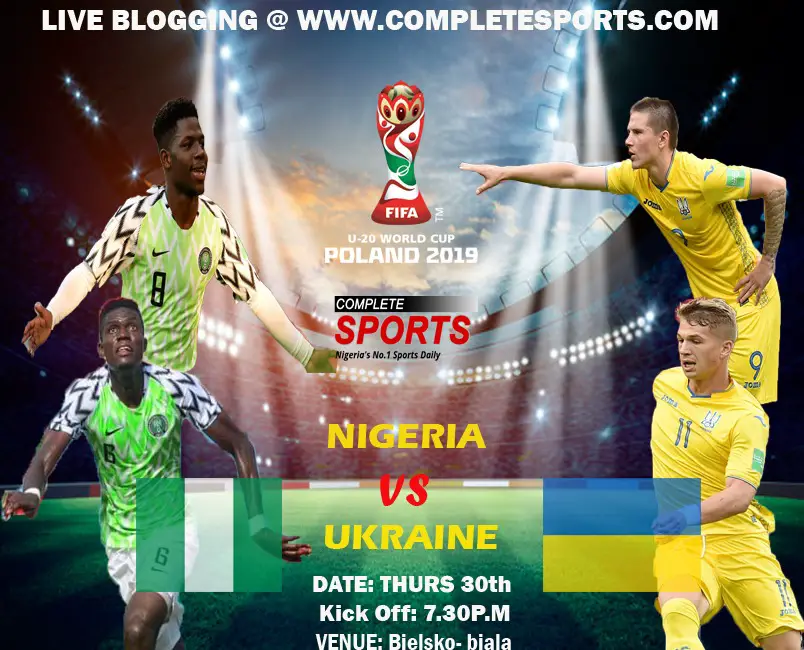 Poland 2019: Live Blogging-Nigeria Vs Ukraine