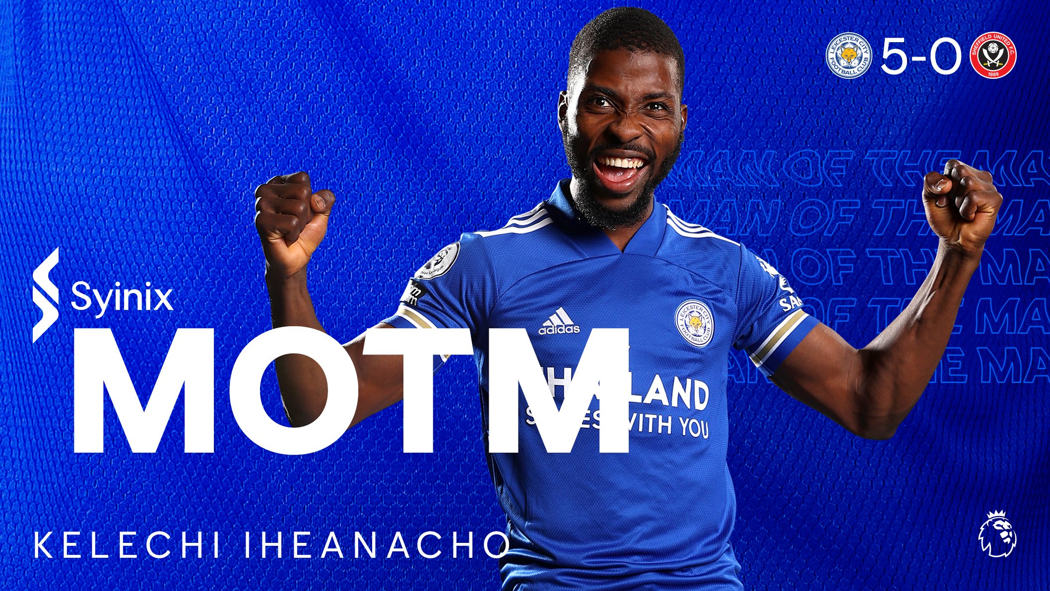 Iheanacho Voted Leicester’s MOTM After Hat-trick Heroics vs Sheffield United 