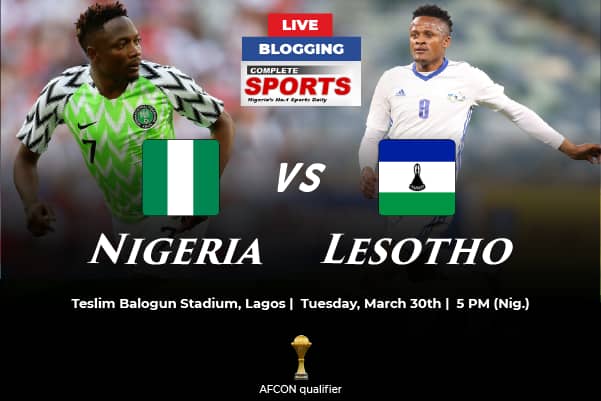 Live Blogging: Nigeria Vs Lesotho (2021 AFCON Qualifiers)