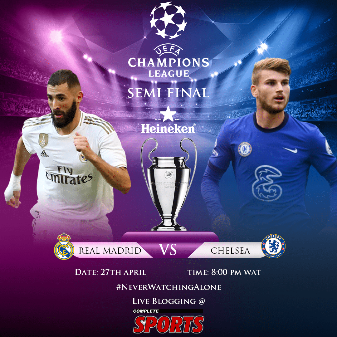 Live Blogging Real Madrid Vs Chelsea (Semi-Final) #NeverWatchingAlone