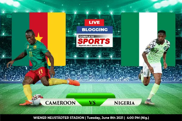 Live Blogging: Cameroon Vs Nigeria (International Friendly)