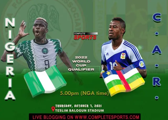 Live Blogging: Nigeria vs Central African Republic (CAR) 2022 FIFA World Cup Qualifier