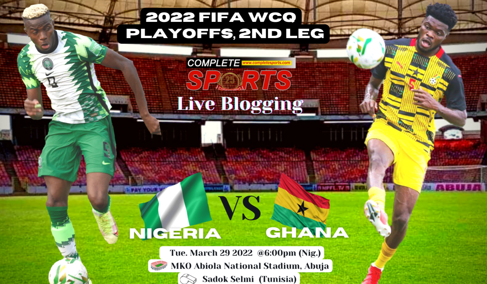 Live Blogging: Nigeria Vs  Ghana –  2022 WCQ Playoffs, 2nd Leg