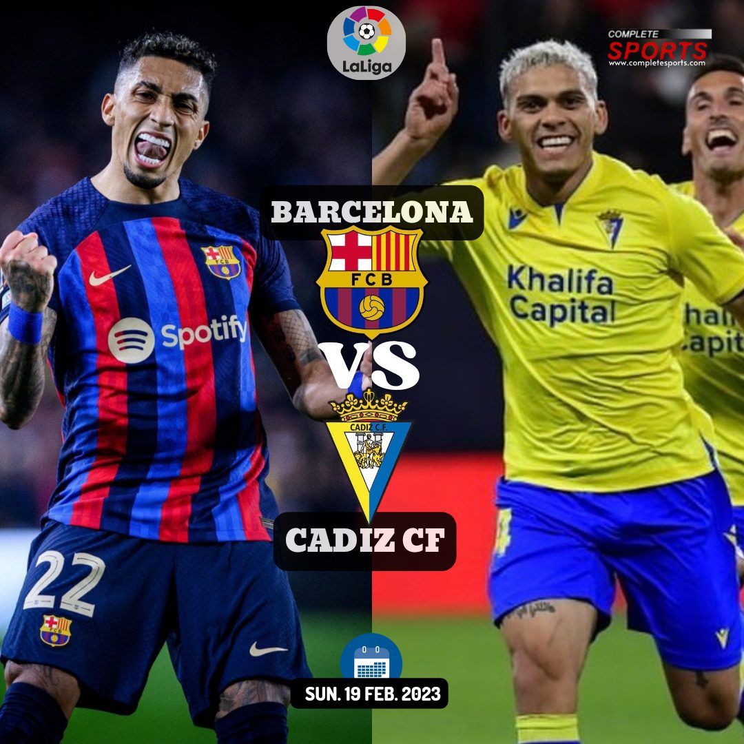 Barcelona Vs Cadiz CF – Predictions And Match Preview
