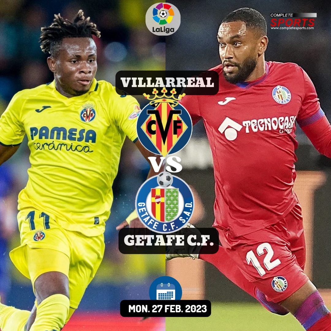 Villarreal versus Getafe - Voorspellingen en wedstrijdvoorbeeld