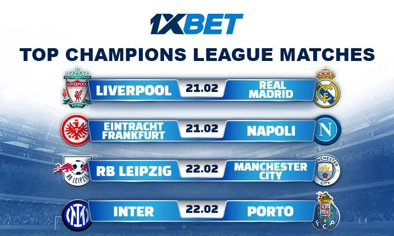 Champions League: 1xBet Highlights February 21-22 Matches