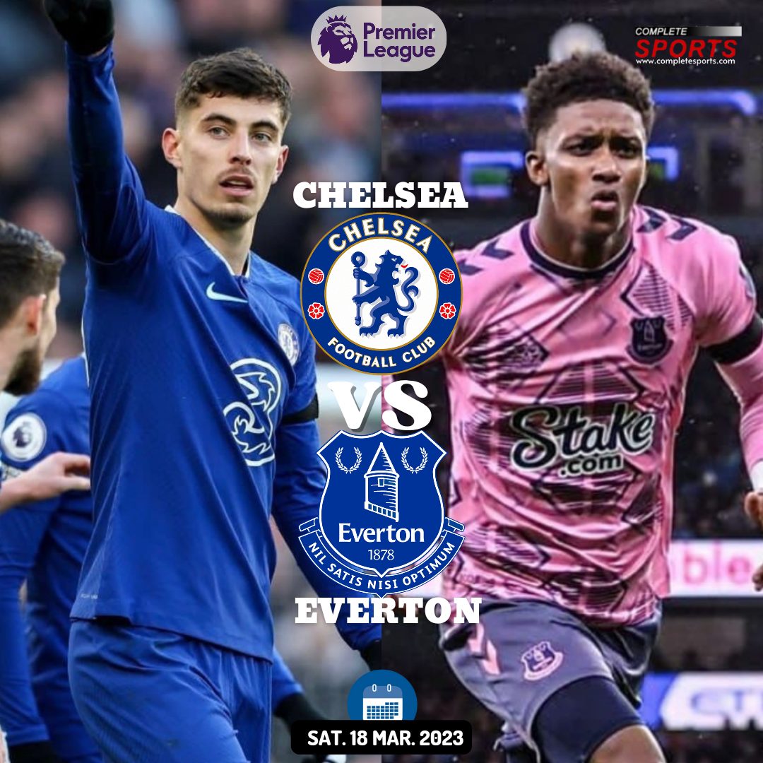 Chelsea Vs Everton - Hasashe Da Hasashen Wasa