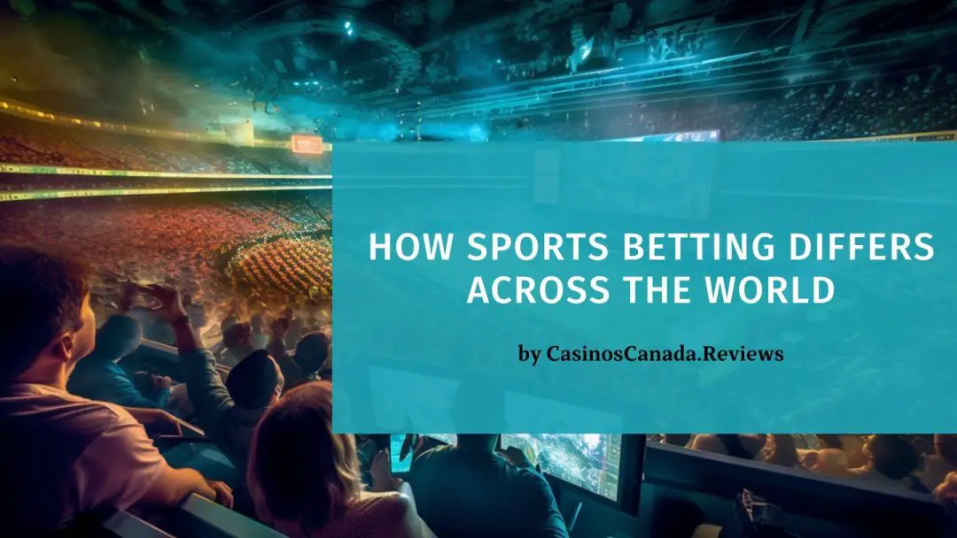 How Sports Betting Differs Across The World