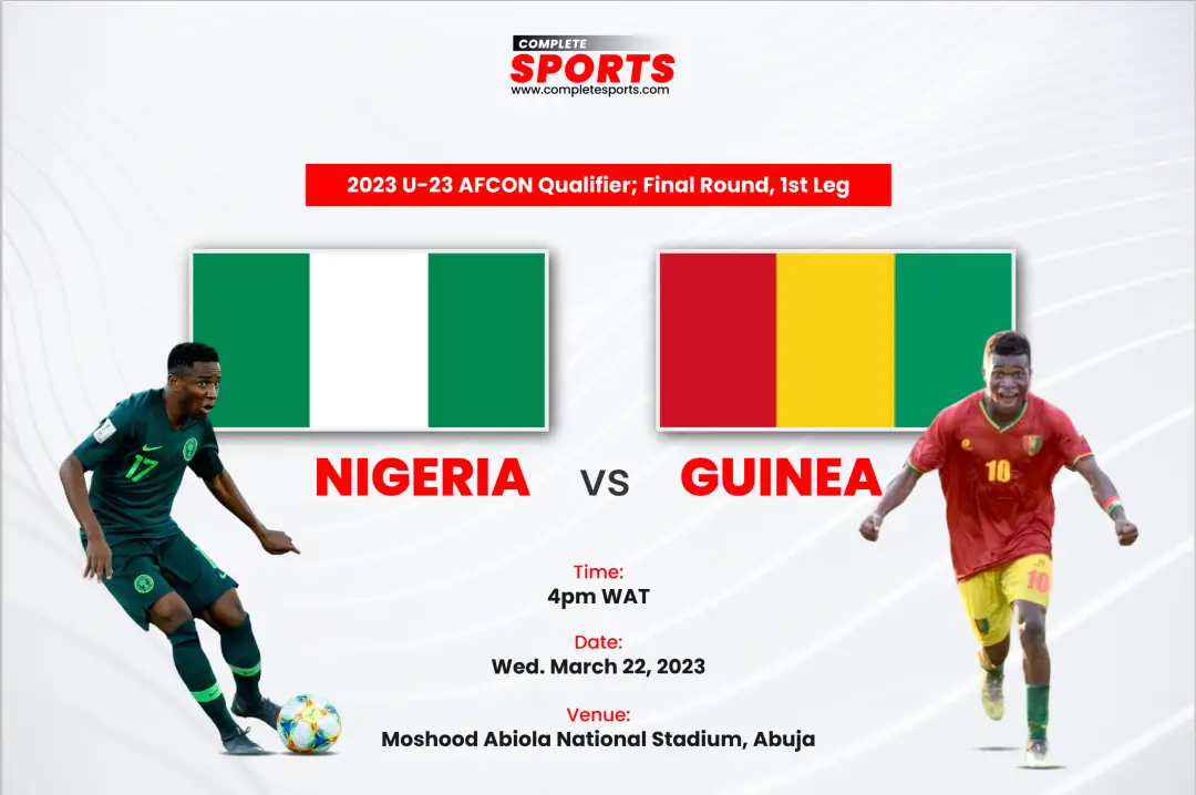 Nigeria Vs Guinea: Nbulọọgi Live – 2023 U-23 Qualifier AFCON; Yika Ipari, 1st Ẹsẹ
