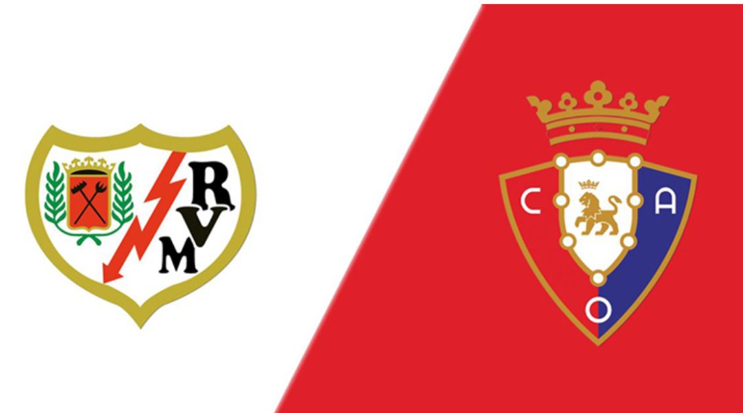 Rayo Vallecano Vs Osasuna – Predictions And Match Preview