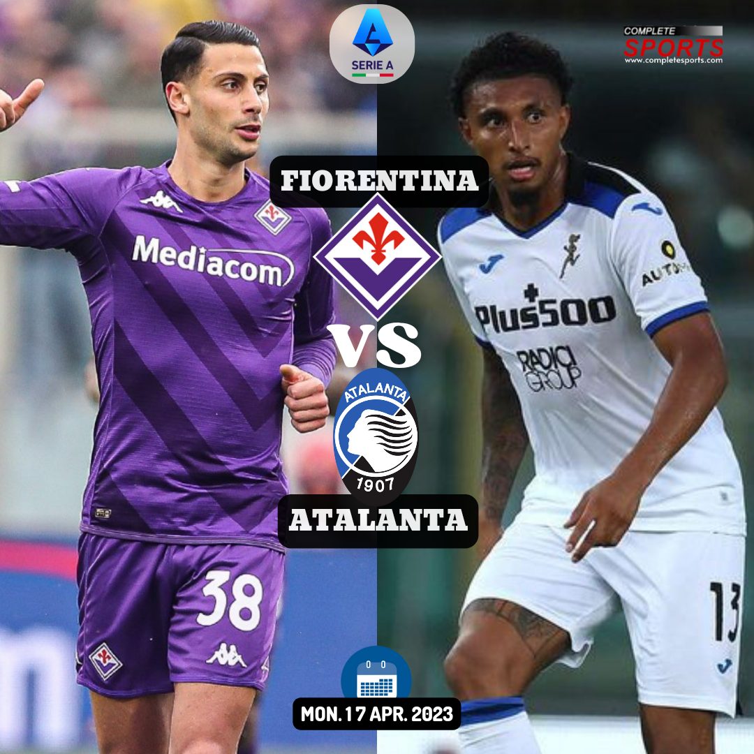 Fiorentina Vs Atalanta – Predictions And Match Preview