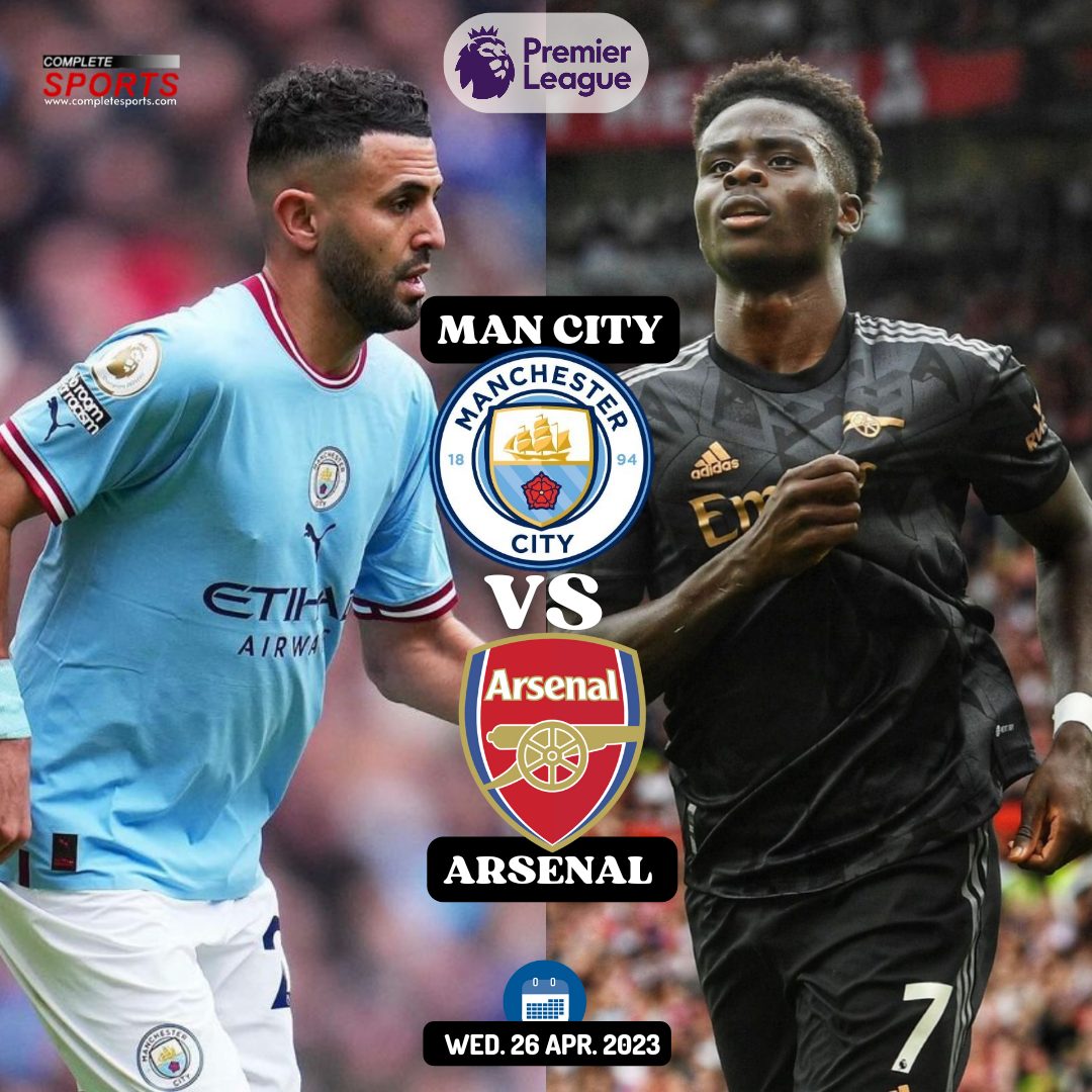 Manchester City Vs Arsenal – Predictions And Match Preview