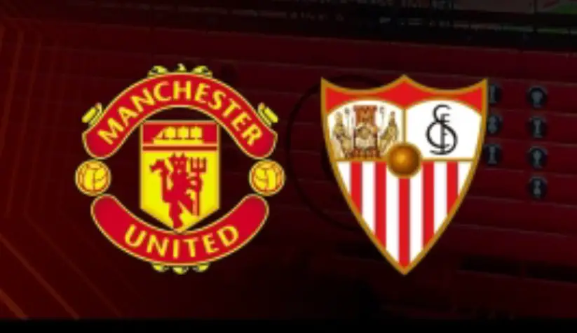 Manchester United Vs Sevilla – Predictions And Match Preview