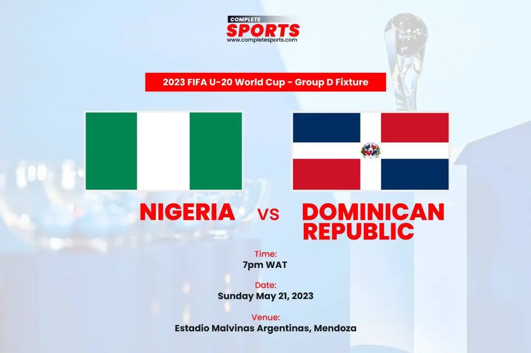 Nigeria Vs Dominican Republic Live Blogging – 2023 FIFA U-20 World Cup; Group D Matchday 1