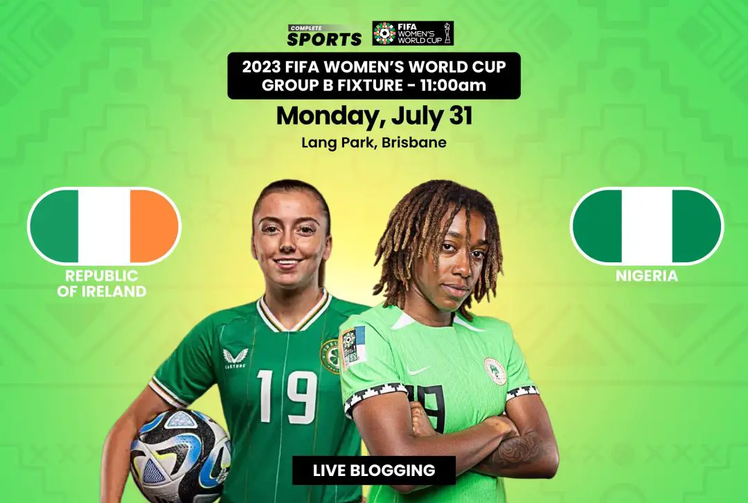 Irland vs. Nigeria Live-Blogging – 2023 #FIFAWWC Gruppe B, 3. Spieltag