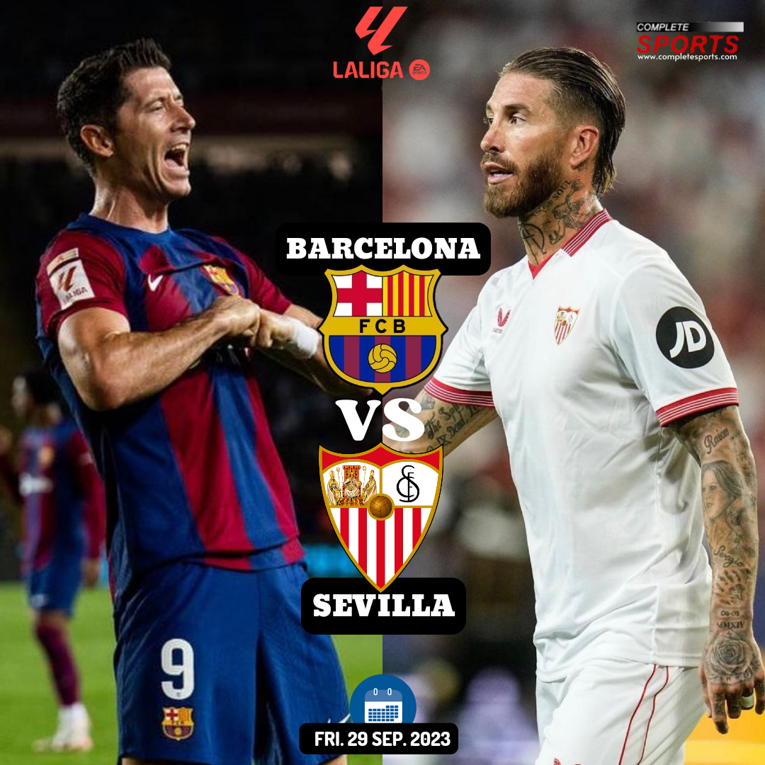 Barcelona Vs Sevilla – Predictions And Match Preview