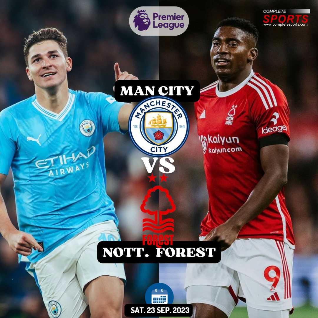 Man City Vs Forest – Predictions And Match Preview
