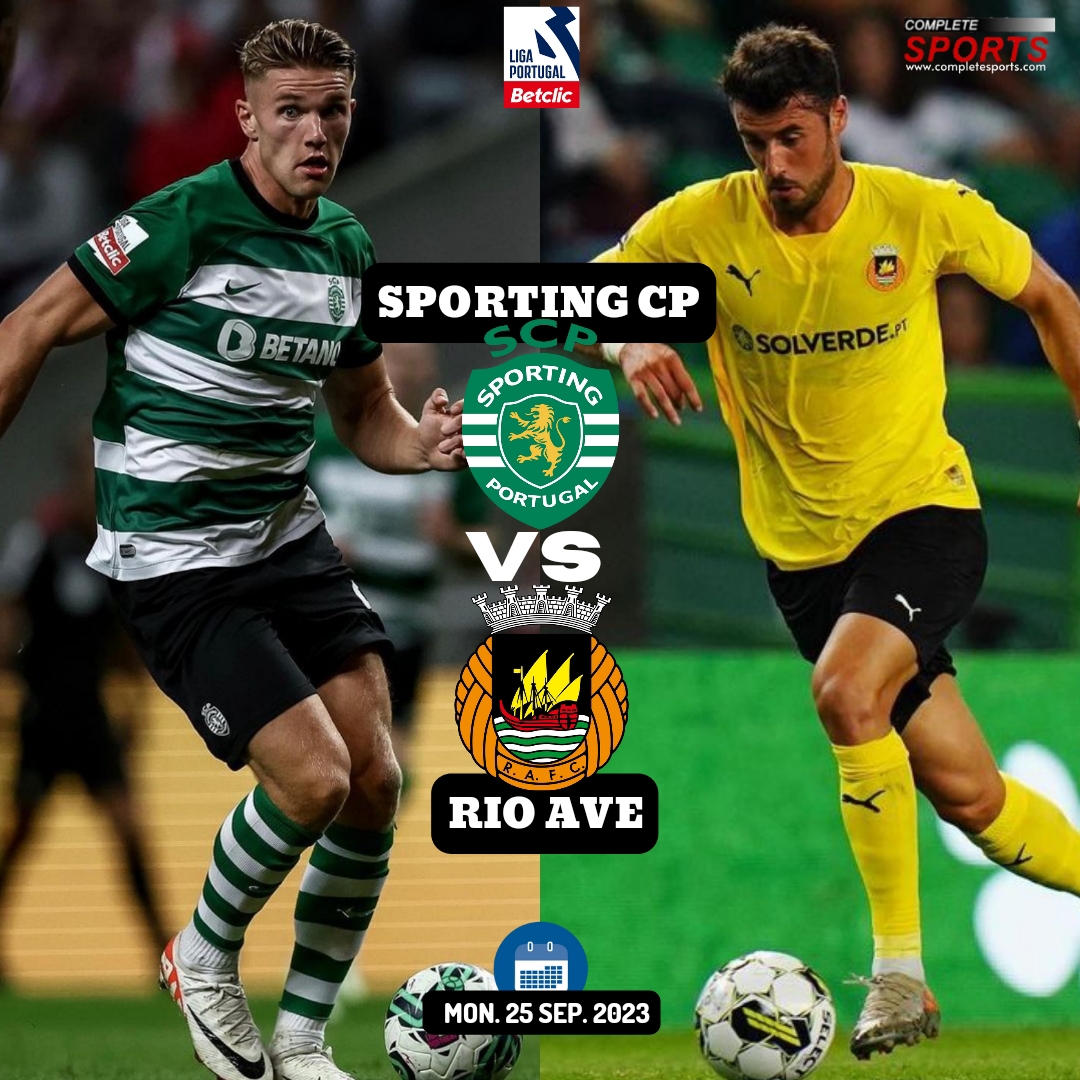 Sporting CP x Rio Ave – Previsões e prévia do jogo