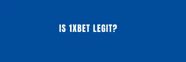1xBet Review — Is It Safe or a Scam?