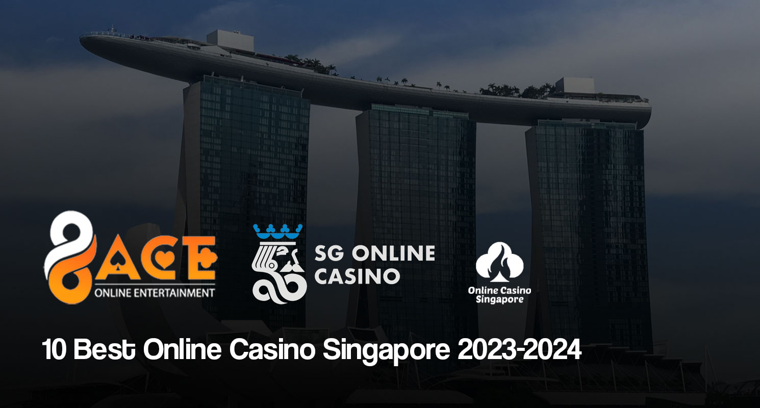 10 Best Online Casino Singapore 2023-2024 Top Ranked Casino