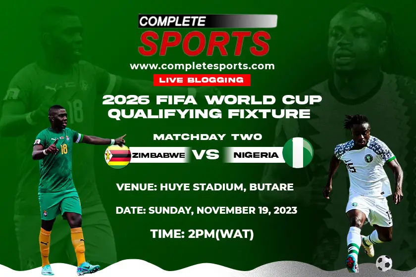 Zimbabwe Vs Nigeria Live Blogging – 2026 FIFA World Cup Qualifier (Group C Matchday 2 )