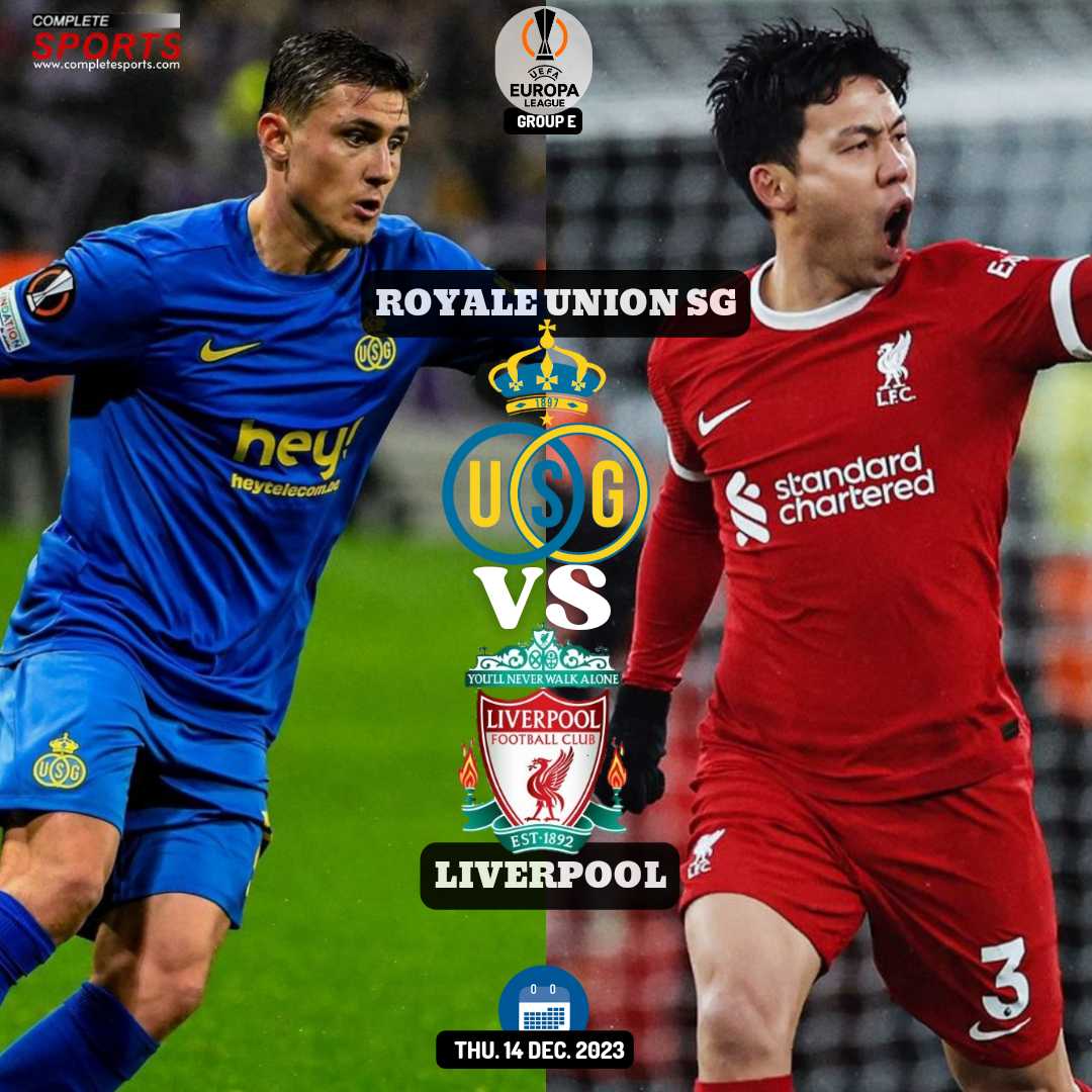 Royale Union SG Vs Liverpool – Predictions And Match Preview
