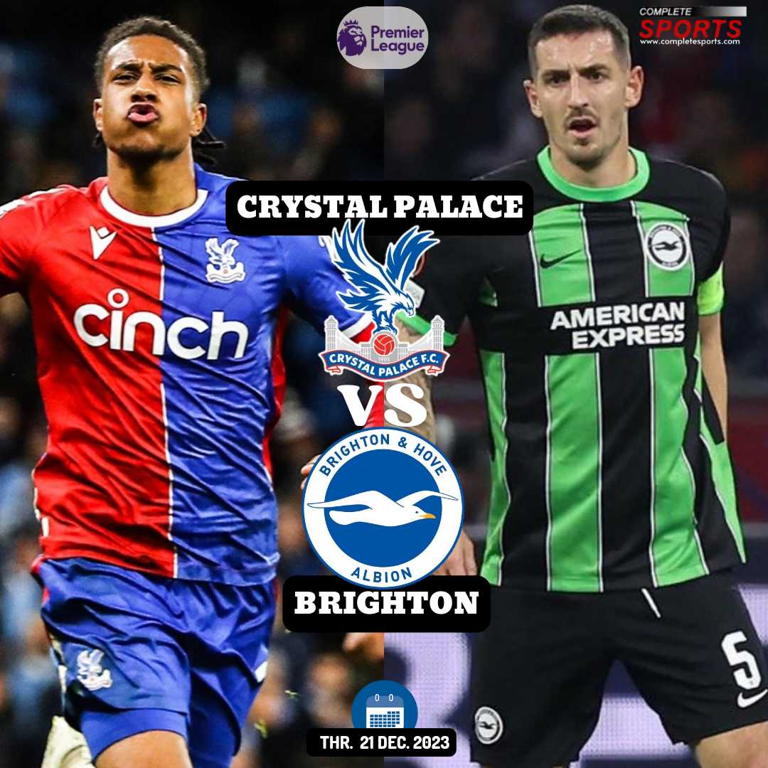Crystal Palace Vs Brighton – Predictions And Match Preview
