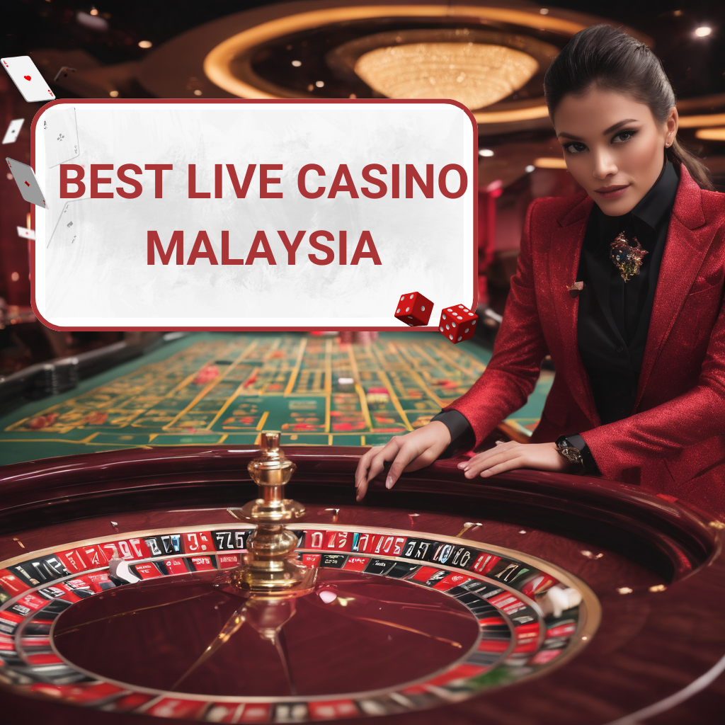 Top Live Online Casinos in Malaysia 2024