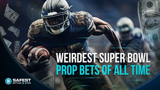 Weirdest Super Bowl Prop Bets