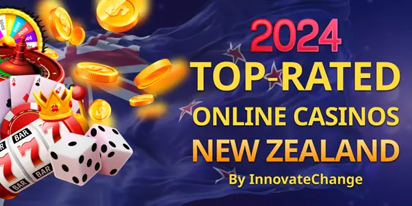 Innovate Change Top-bewertete Online-Casinos in Neuseeland: Ihr Leitfaden für Echtgeldspiele im Jahr 2024