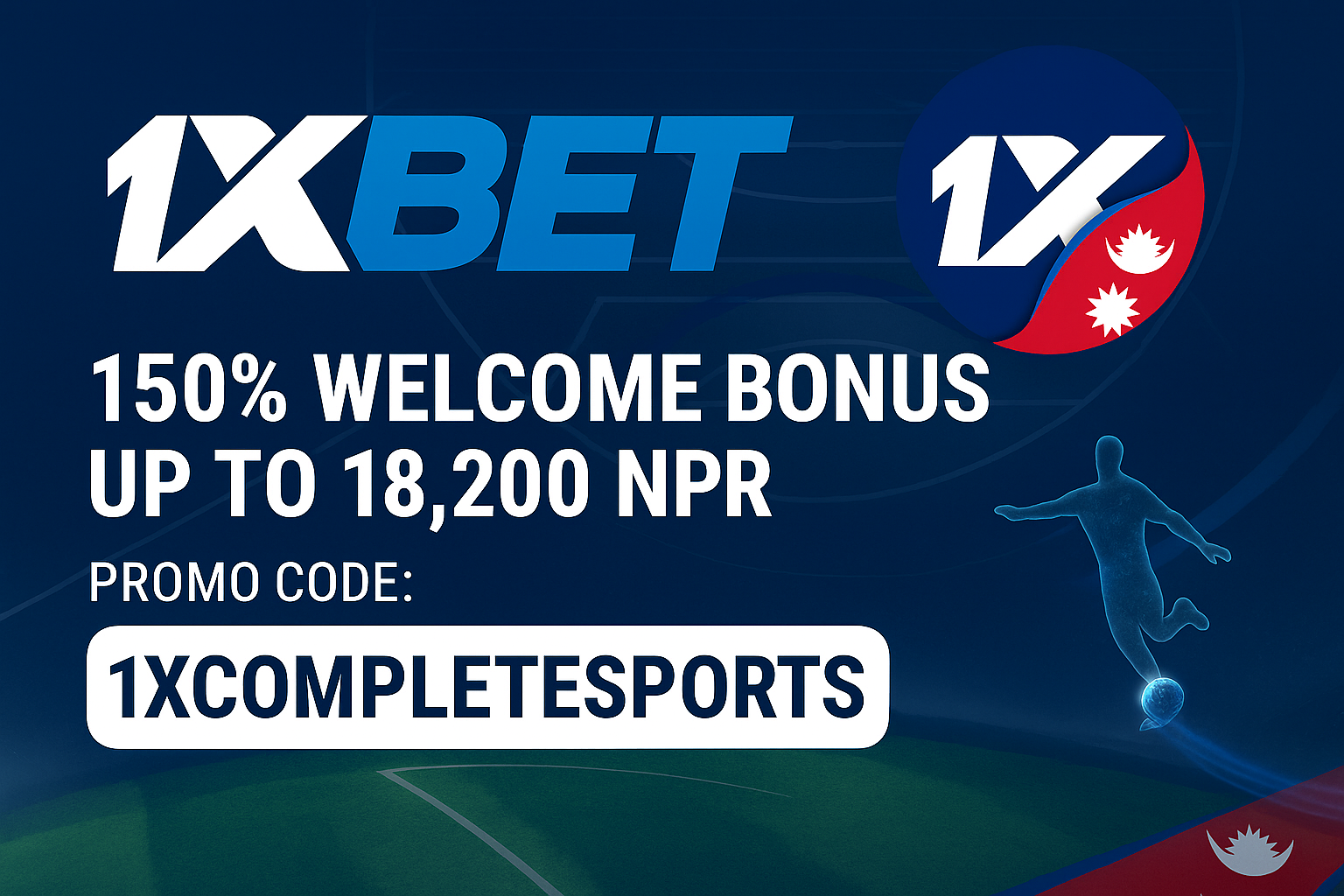 1xBet Promo Code Nepal 2025 | Claim your Bonus Today