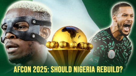 Should Nigeria Undergo Squad Overhaul Ahead Of The 2025 AFCON? AFCON