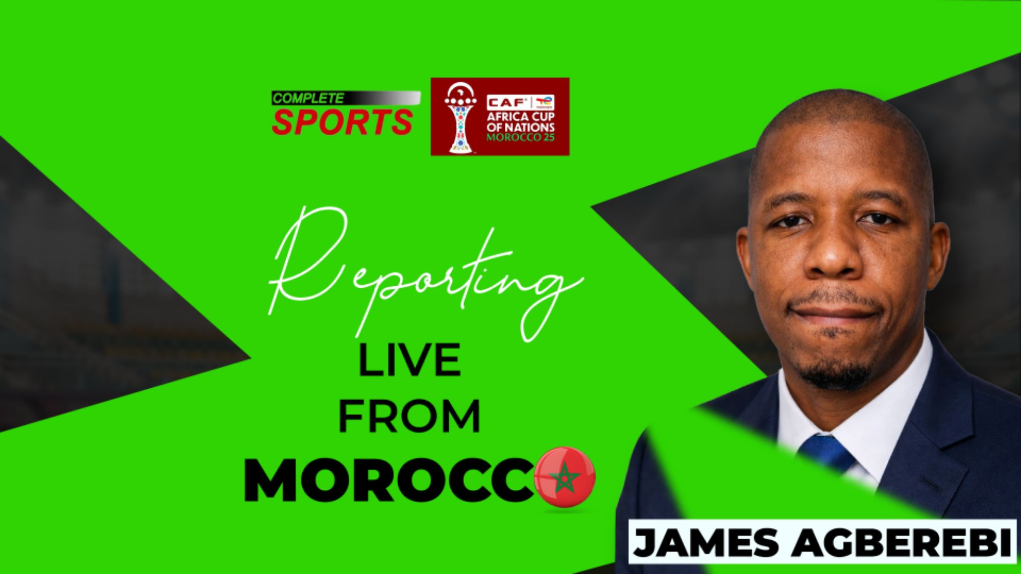 Complete Sports AFCON 2025 live coverage from Morocco