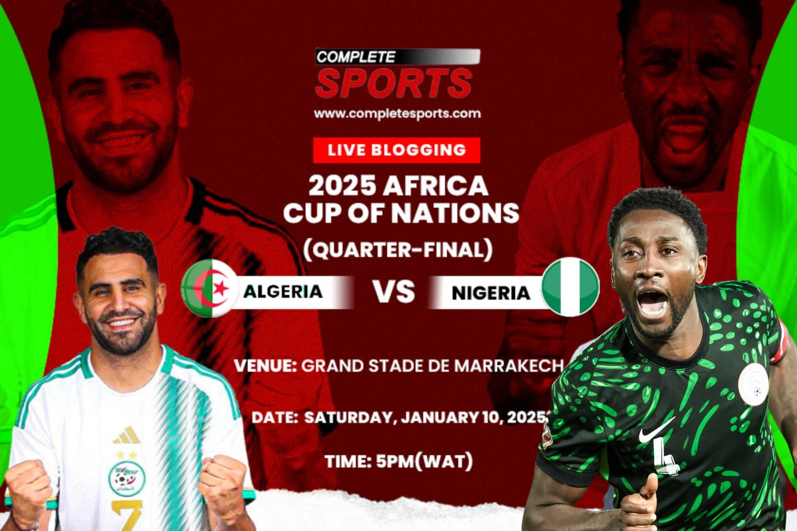 Algeria Vs Nigeria Live Blogging – AFCON 2025 Quarter-Final algeria-vs-nigeria-afcon-2025-africa-cup-of-nations-live-blogging-the-fennecs-the-super-eagles-grand-stade-de-marrakech-morocco-2025-live-blogging-nigerian-football-live-commentary