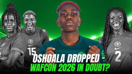 Oshoala’s Omission From Cameroon Friendlies Indication To Miss WAFCON’26? Oshoala