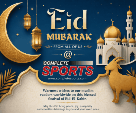 Eid El Kabir: It's Eid Mubarak from Complete Sports to its teeming readers and Muslims Ummah.
