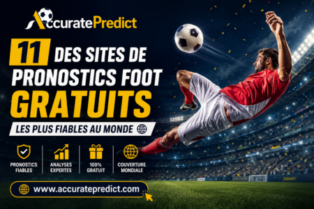 11 des Meilleurs Sites de Pronostics Foot Gratuits les Plus Fiables au Monde 11 des Sites de Pronostics Foot Gratuits les Plus Fiables au Monde