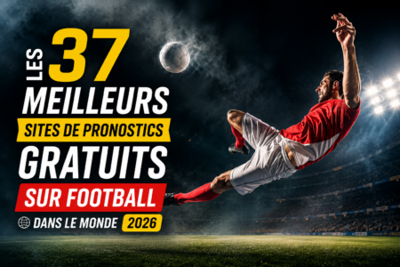 Les 37 Meilleurs Sites de Pronostics Gratuits sur Football dans le Monde 2026 37 Meilleurs Sites de Pronostics Gratuits sur Football dans le Monde en 2026