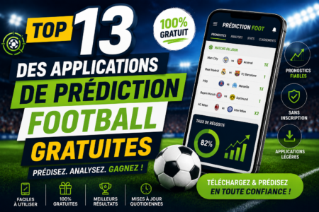 Top 13 des Applications de Prédiction Football Gratuites (mise à jour 2026) Top 13 des Applications de Prédiction Football Gratuites