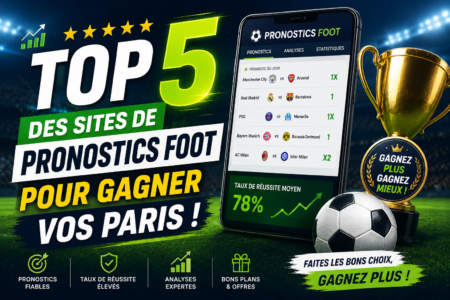 Top 5 des Sites de Pronostics Foot pour Gagner vos Paris Top 5 des Sites de Pronostics Foot pour Gagner vos Paris