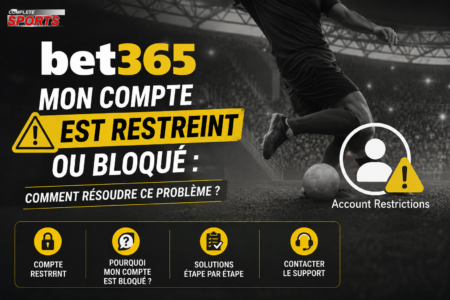 Mon Compte Bet365 est Restreint ou Bloqué : Comment Résoudre ce Problème ? Mon Compte Bet365 est Restreint ou Bloqué - Comment Résoudre ce Problème