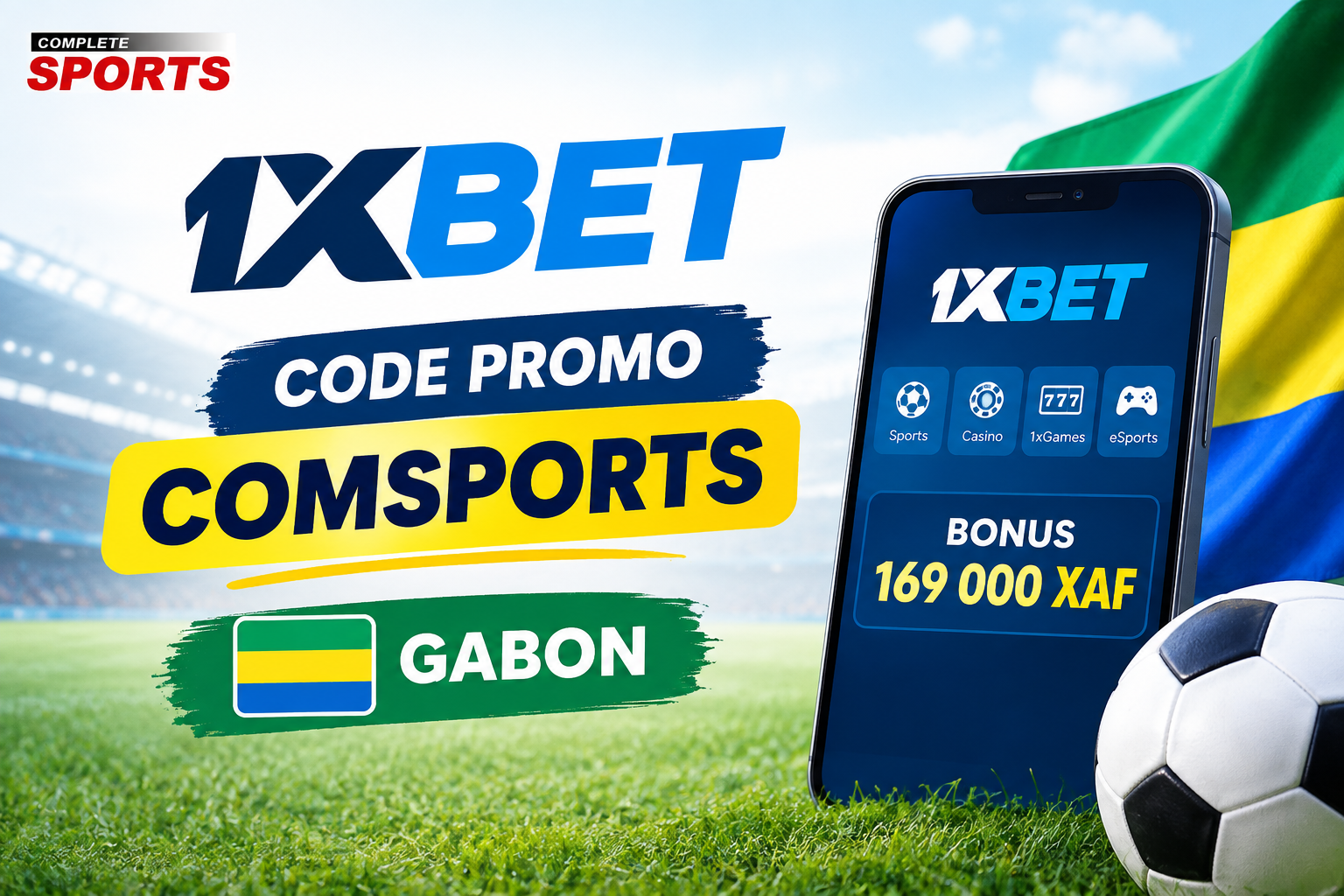Code Promo 1xBet Gabon 2026 - COMSPORTS (169 000 XAF de Bonus)
