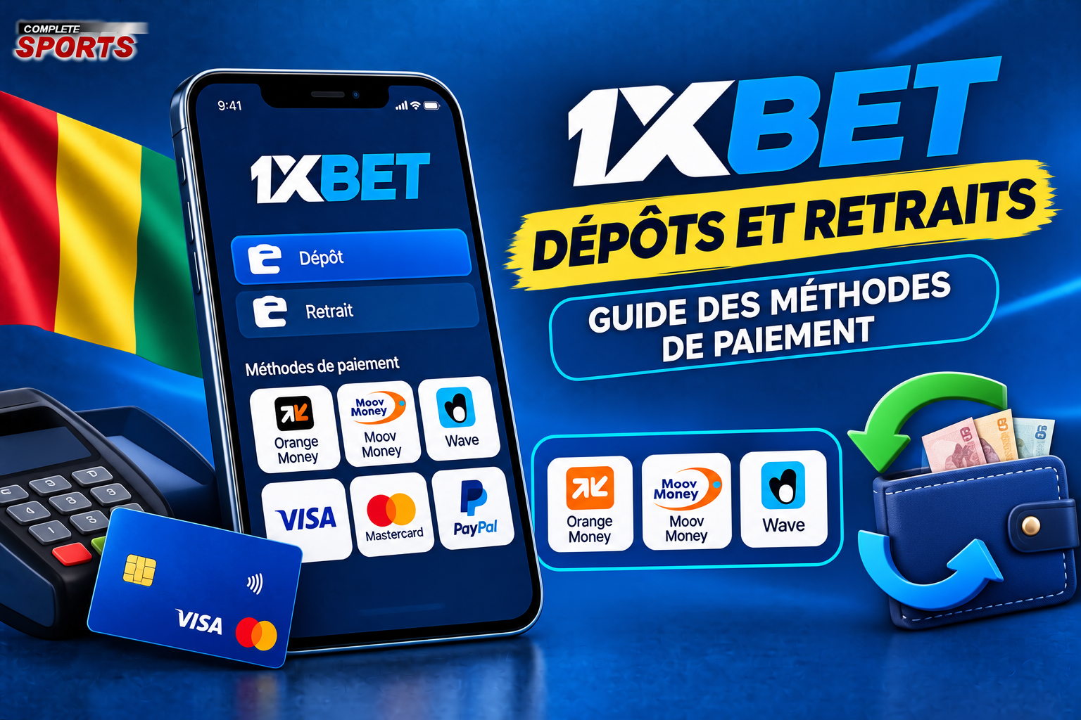 Dépôts et Retraits 1xBet Guinée - Guide des Méthodes de Paiement