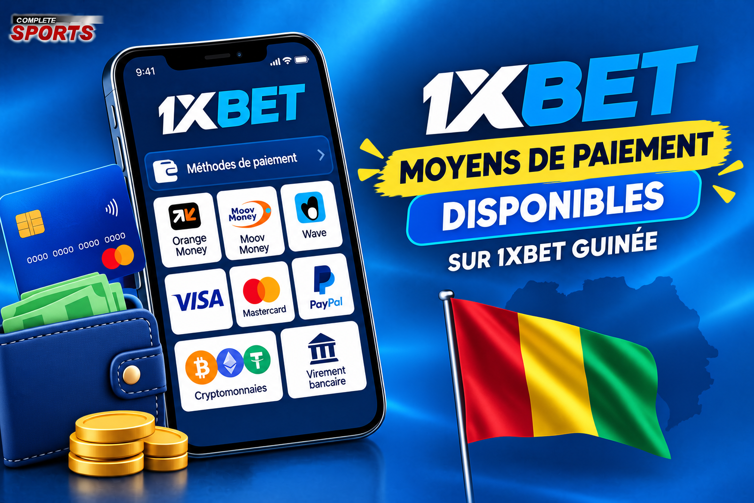 Dépôts et Retraits 1xBet Guinée - Les méthodes de paiement disponibles