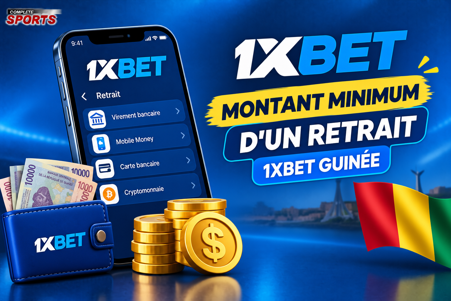 Montant minimum d'un retrait 1xBet Guinée
