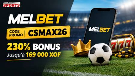 Code promo MelBet Afrique : bonus, CSMAX26 et conditions en 2026 Code Promo Melbet Afrique - CSMAX26 pour 230% Bonus 169 000 XOF
