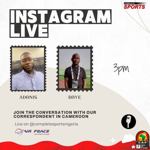 Join Complete Sports’ Adeboye Amosun In Cameroon On Instagram Live