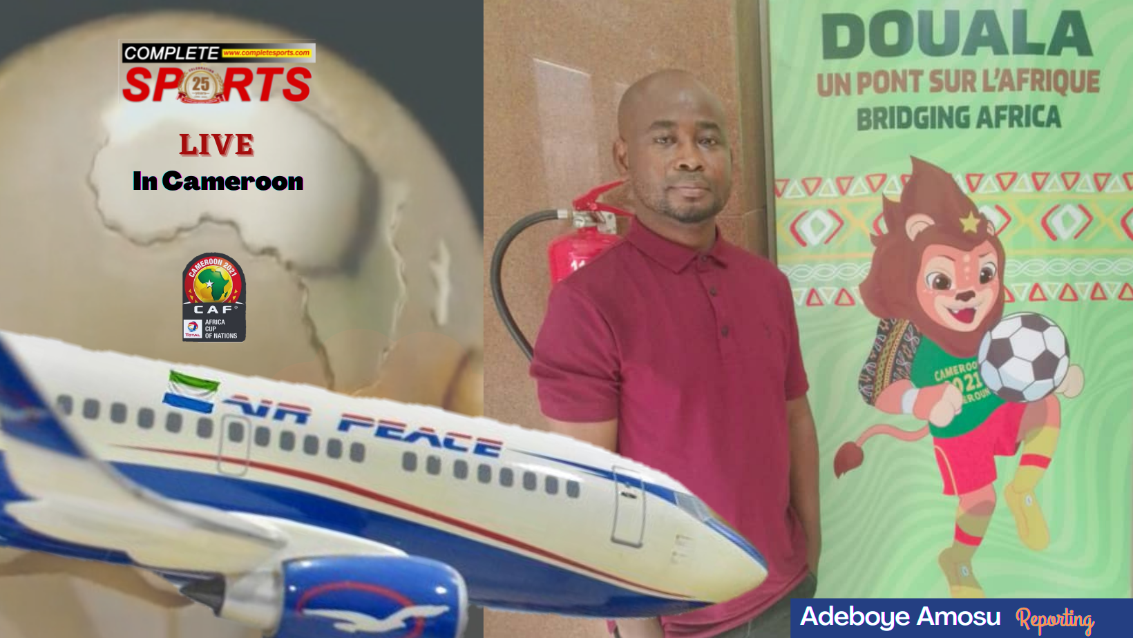 AFCON 2021: Complete Sports Flies Into Cameroon Aboard Air Peace