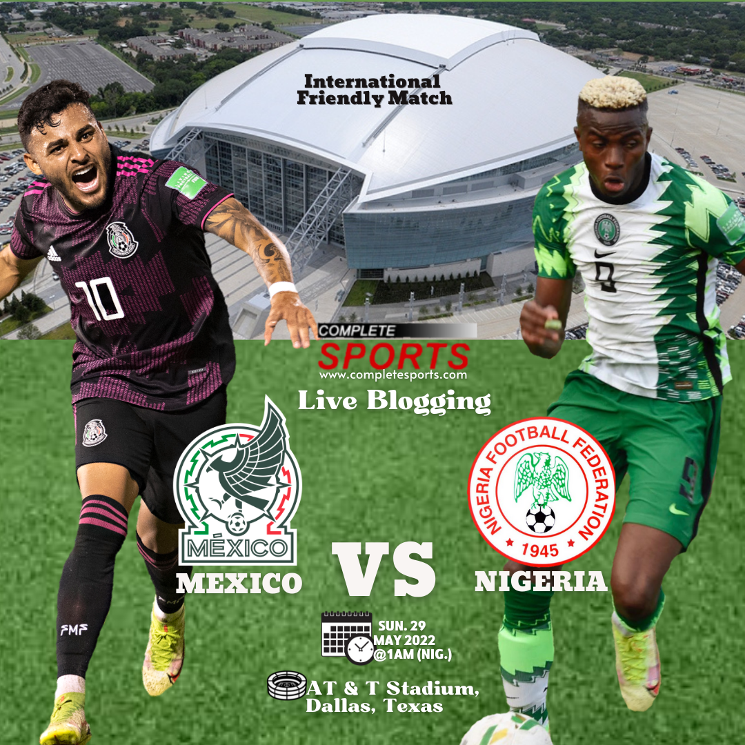 Live Blogging: Mexico Vs Nigeria  – International Friendly Match